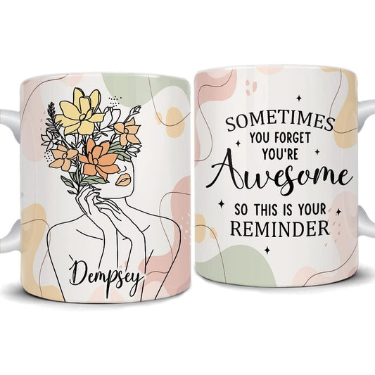 Personalized Motivation Mug Sometimes You Forget You're Awesome