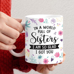 Personalized Mug For Sister In A World Full Of Sister