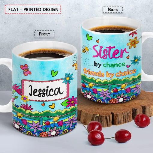 Personalized Mug Sister By Chance Friends By Choice