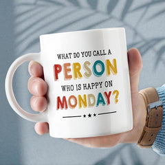 Personalized Retirement Mug Person Happy On Monday