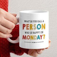 Personalized Retirement Mug Person Happy On Monday