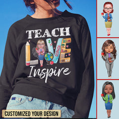 Personalized Sweatshirt For Teachers Teach Love Inspire
