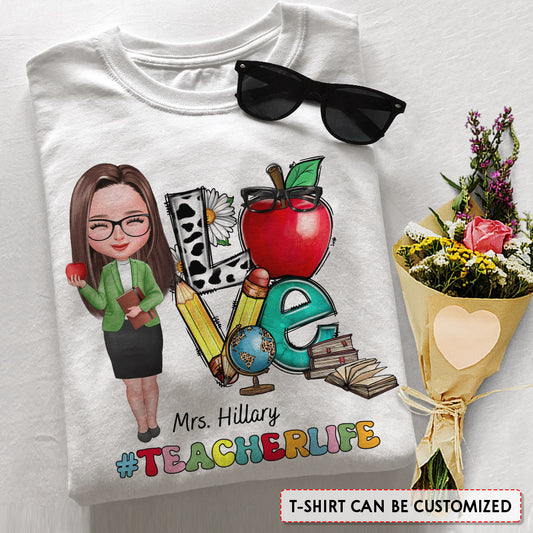 Personalized T-shirt For Teachers Love Teacher Life