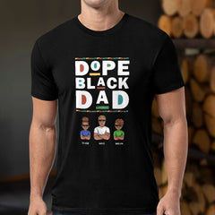 Personalized T-shirt for Black Man Dope Black Dad