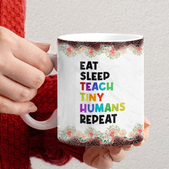 Personalized Teacher Mug Eat Sleep Teach Tiny Humans