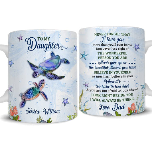 Personalized To My Daughter Mug Sea Turtle Father And Daughter