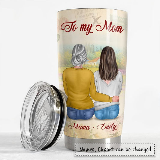 Personalized To My Mom Tumbler From Daughter For Mother Mama Gift