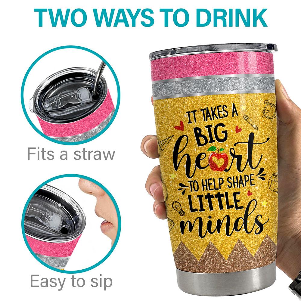 Personalized Tumbler For Teacher Big Heart To Shape Little Minds