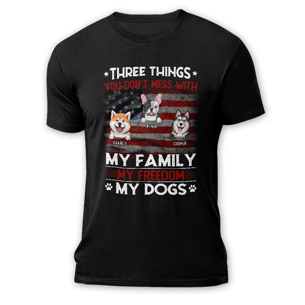 Three Things I Don't Mess With Personalized Shirt For Dog Dad