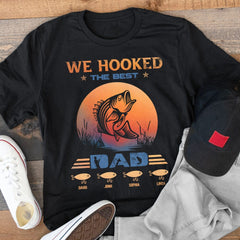 We Hooked The Best Dad Personalized Shirt