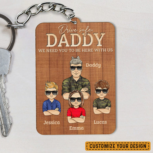 We Need You To Be Here With Us Personalized Keychain For Dad