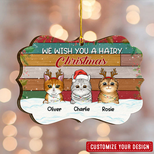 We Wish You A Hairy Christmas Personalized Ornament For Cat Lover