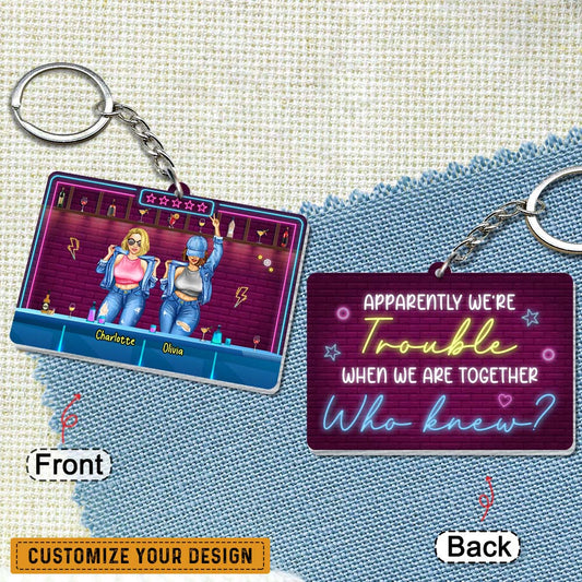 We're Trouble When We're Together Personalized Keychain For Friends