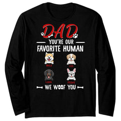 You Are Our Favorite Human We Woof You Personalized Shirt For Dog Dad
