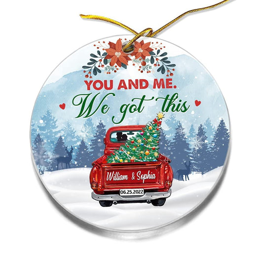 Personalized Acrylic Ornament You And Me We Got This