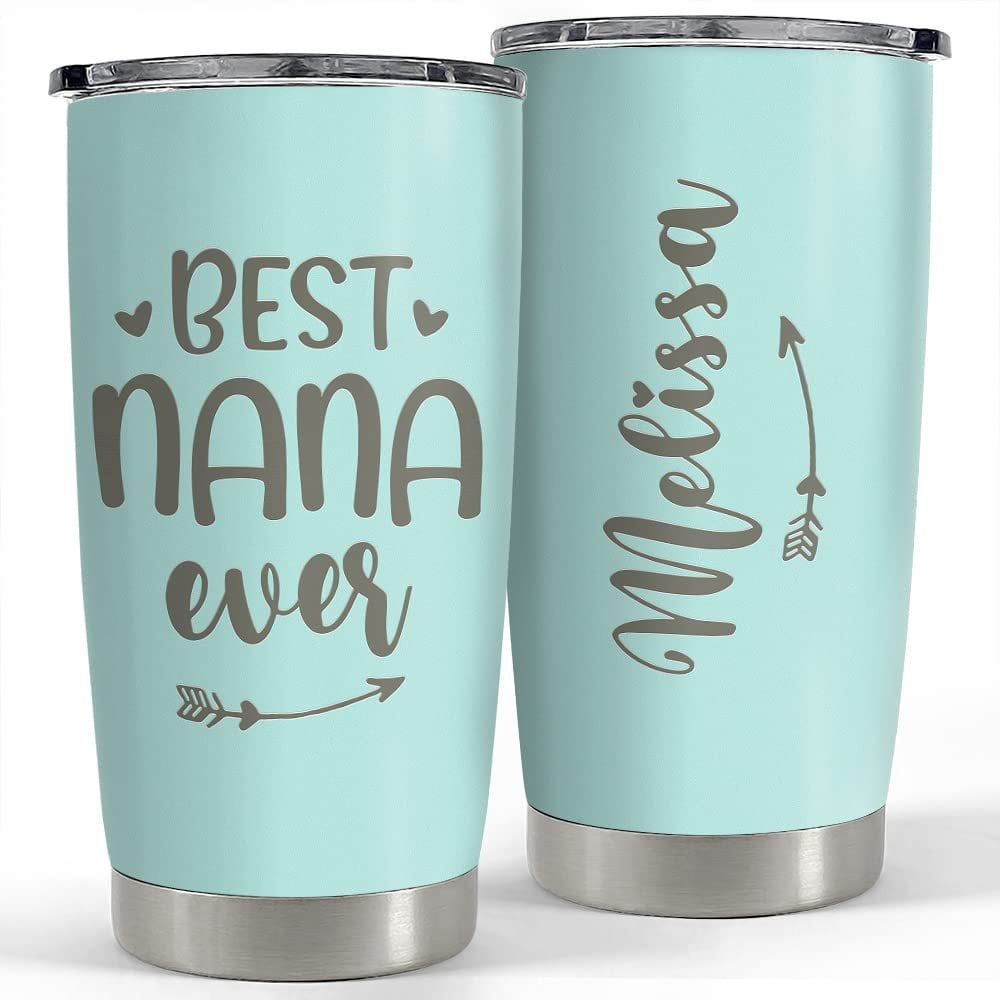 Personalized Best Nana Ever Tumbler Gift On Mother Day Grandma Gift