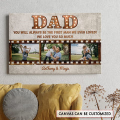 Personalized Canvas For Dad The First Man We Love