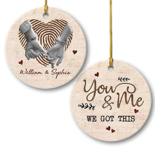 Personalized Ceramic Ornament You And Me We Got This Heart