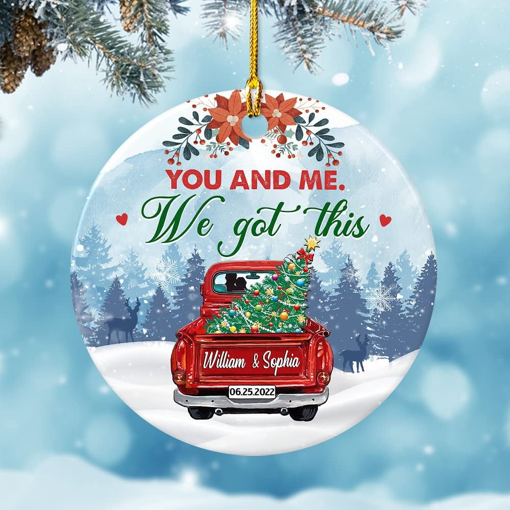 Personalized Ceramic Ornament You And Me We Got This