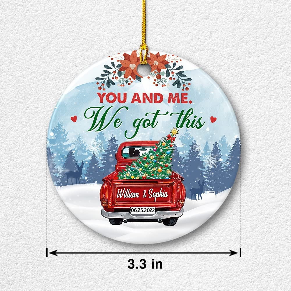 Personalized Ceramic Ornament You And Me We Got This