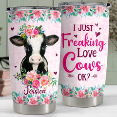 Personalized Cow Tumbler Pink Flowers Freaking Love Cows Lover Gift
