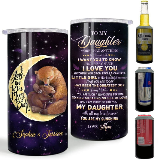 Personalized Daughter Can Cooler Gifts Mama Bear Love to The Moon