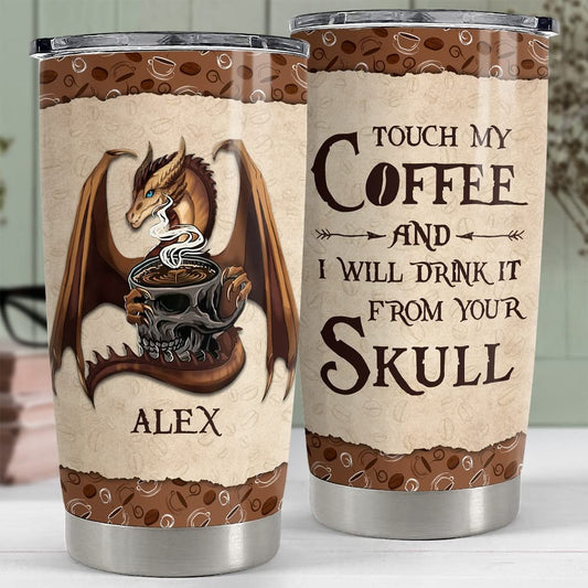 Personalized Dragon Tumbler Coffee And Dragon Touch My Coffee