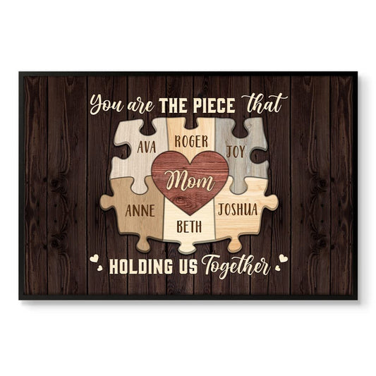Personalized Mom Poster You Are The Piece That Holds Us Together