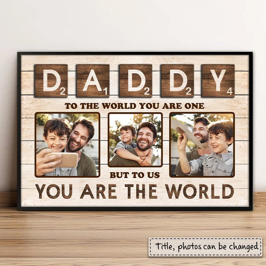 Personalized Poster For Dad You Are The World