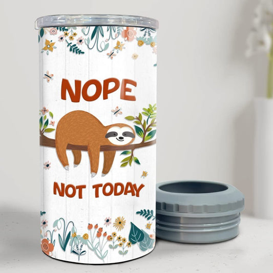 Personalized Sloth Can Cooler Funny Not Today For Animal Lover