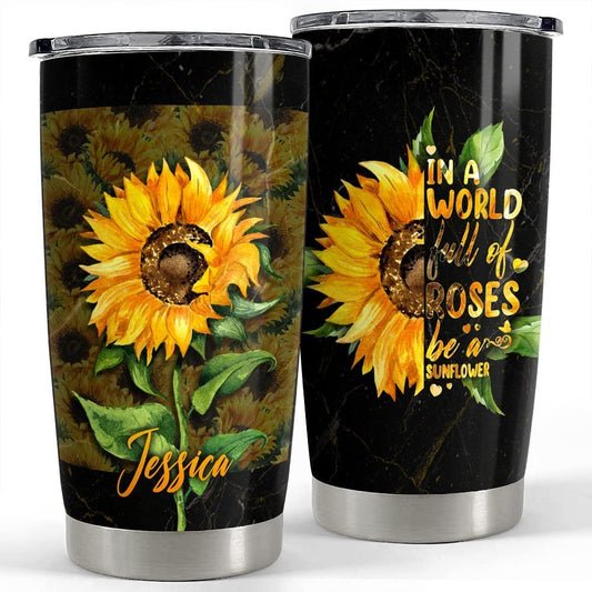 Personalized Sunflower Tumbler Be A Sunflower Gift For Women Girl