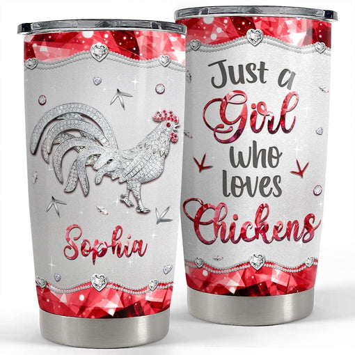 Personalized Tumbler Just A Girl Who Loves Chicken Jewelry Style