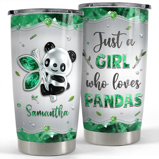 Personalized Tumbler Just A Girl Who Loves Pandas Jewelry Style